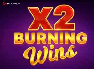 Burning Wins x2